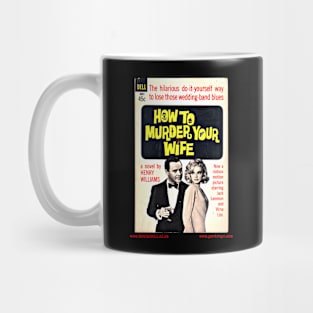 HOW TO MURDER YOUR WIFE by Henry Williams –– Mug & Travel Mug Mug